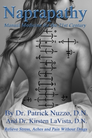 Naprapathy - Manual Medicine for the 21st Century: Manual Medicine for the 21st Century