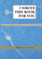 I Wrote This Book For You
