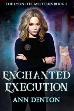 Enchanted Execution: An Urban Fantasy Mystery