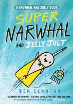 Super Narwhal and Jelly Jolt (Narwhal and Jelly 2)