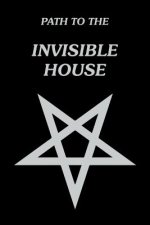 Path to the Invisible House