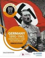 Engaging with AQA GCSE (9-1) History: Germany, 1890-1945: Democracy and dictatorship Period study
