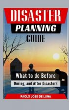 Disaster Planning Guide: What to Do Before, During, and After Disasters