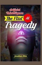 Artificial Unintelligence: The First AI Tragedy
