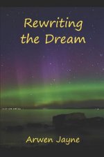 Rewriting the Dream: Left hand Adventures Book 8