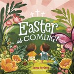 Easter is Coming! (Padded Edition)