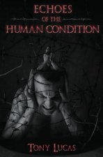 Echoes of the Human Condition