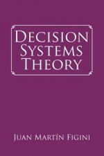 Decision Systems Theory