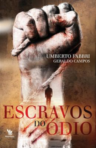 Escravos do odio
