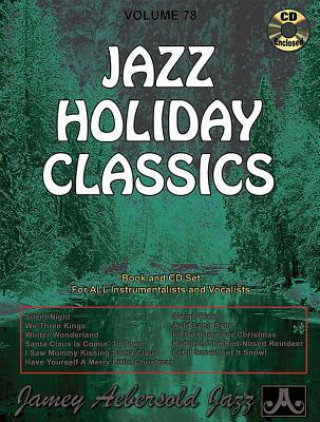 Jamey Aebersold Jazz -- Jazz Holiday Classics, Vol 78: Book & CD