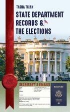 State Department Records & The Elections