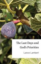 Last Days and God's Priorities
