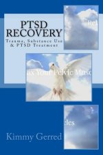 PTSD Recovery: Trauma, Substance Use & PTSD Treatment