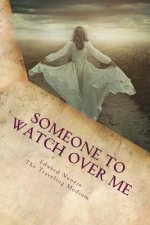 Someone To Watch Over Me: The Presence of Angels