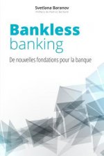 Bankless Banking: de Nouvelles Fondations Pour La Banque
