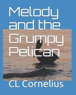 Melody and the Grumpy Pelican