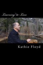 Learning to Love: The Life Journey of Pastor Sam Floyd