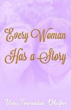 Every Woman has a Story