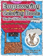 Empower Coloring Book: Eagles Christian Academy: Color with purpose.