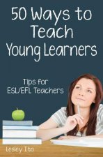 Fifty Ways to Teach Young Learners