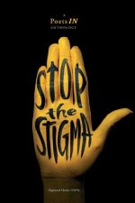 Stop the Stigma: A Poetsin Anthology