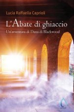 L'Abate Di Ghiaccio: Un'avventura Di Dana Di Blackwood