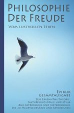 Epikur: Philosophie Der Freude