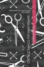 Barbearia 100 Complicaç?o: Aprendendo Uma Nova Profiss?o