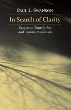 In Search of Clarity: Essays on Translation and Tiantai Buddhism