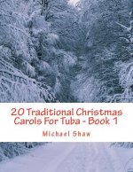 20 Traditional Christmas Carols For Tuba - Book 1