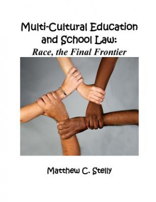 Multicultural Education and School Law: Race, The Final Frontier