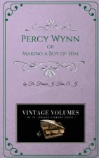 Percy Wynn: Making a Boy of Him