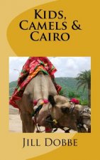 Kids, Camels & Cairo