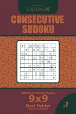 Consecutive Sudoku - 200 Hard to Master Puzzles 9x9 (Volume 7)