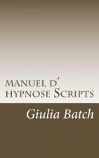 manuel d hypnose: principes, protocoles, procédures