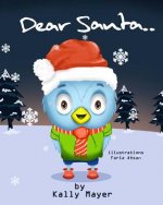 Dear Santa....: Christmas picture book for Beginner Readers ages 3-6