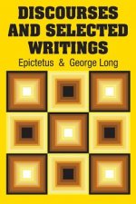 Discourses and Selected Writings