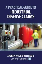 Practical Guide to Industrial Disease Claims