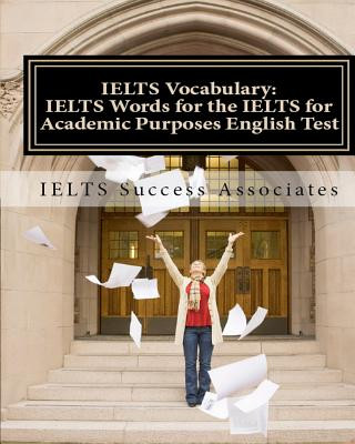 IELTS Vocabulary: IELTS Words for the IELTS for Academic Purposes English Test