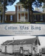 Cotton Was King