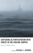 Suffering as Participation with Christ in the Pauline Corpus