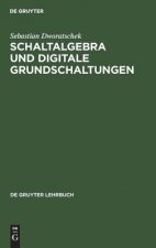 Schaltalgebra und digitale Grundschaltungen