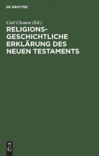 Religionsgeschichtliche Erklarung des Neuen Testaments