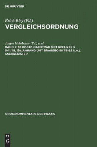 82-132. Nachtrag (mit RpflG  3, 5-11, 18, 19). Anhang (mit BRAGebO  79-82 u.a.). Sachregister