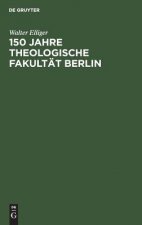 150 Jahre Theologische Fakultat Berlin