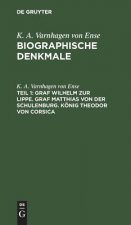 Graf Wilhelm Zur Lippe. Graf Matthias Von Der Schulenburg. Koenig Theodor Von Corsica
