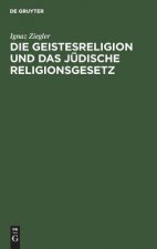 Geistesreligion und das judische Religionsgesetz