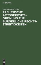 Preussische Amtsgerichtsordnung fur burgerliche Rechtsstreitigkeiten