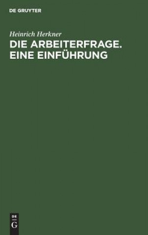 Arbeiterfrage. Eine Einfuhrung