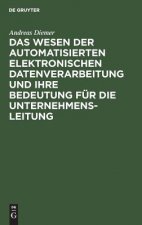 Wesen Der Automatisierten Elektronischen Datenverarbeitung Und Ihre Bedeutung Fur Die Unternehmensleitung